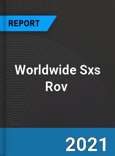 Sxs Rov Market In depth Research covering sales outlook demand