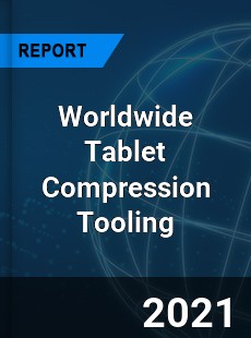 Worldwide Tablet Compression Tooling Market