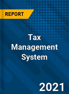 Tax Management System Market
