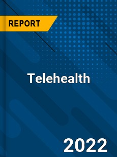 Telehealth Market In depth Research covering sales outlook demand
