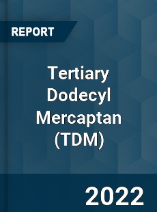 Worldwide Tertiary Dodecyl Mercaptan Market