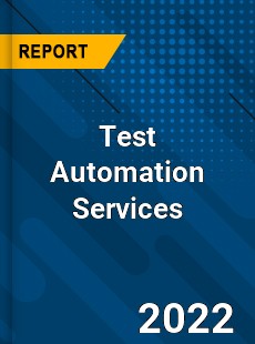 Test Automation Services Market