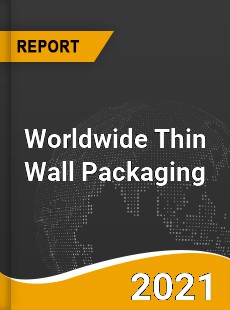 Thin Wall Packaging Market