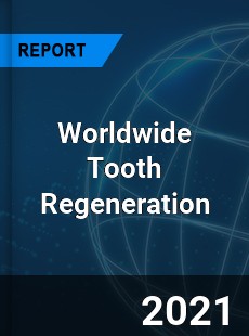 Tooth Regeneration Market