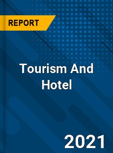 Tourism And Hotel Market