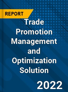 Trade Promotion Management and Optimization Solution Market