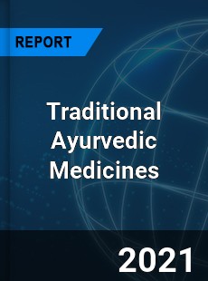 Traditional Ayurvedic Medicines Market
