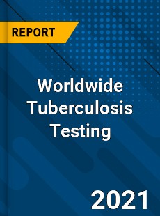 Tuberculosis Testing Market