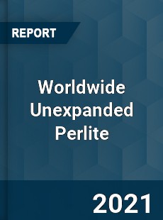 Unexpanded Perlite Market