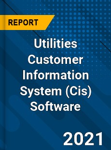 Utilities Customer Information System Software Market