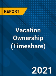 Worldwide Vacation Ownership Market