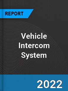 Worldwide Vehicle Intercom System Market