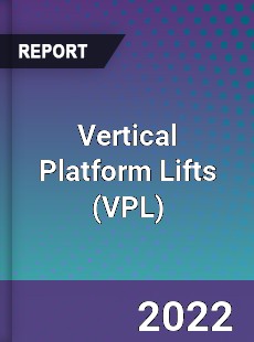 Worldwide Vertical Platform Lifts Market