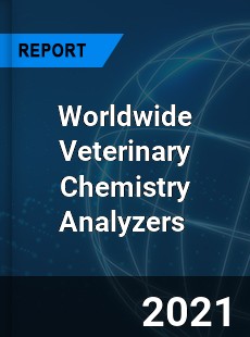 Worldwide Veterinary Chemistry Analyzers Market