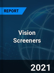 Worldwide Vision Screeners Market