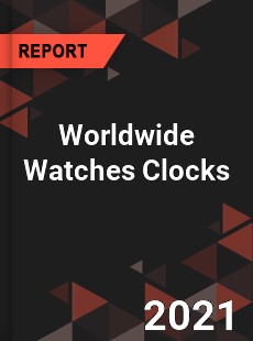 Watches Clocks Market
