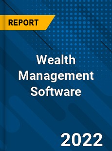 Wealth Management Software Market