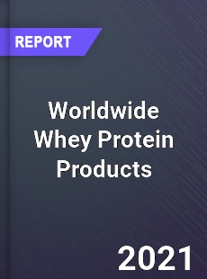 Worldwide Whey Protein Products Market