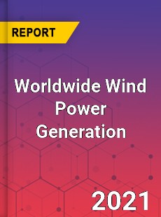 Worldwide Wind Power Generation Market