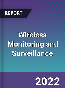 Wireless Monitoring and Surveillance Market