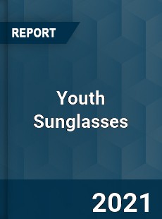 Youth Sunglasses Market