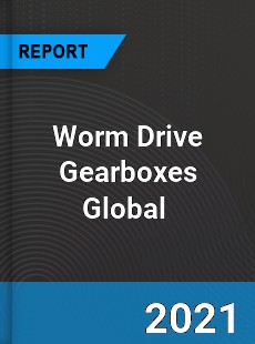 Worm Drive Gearboxes Market