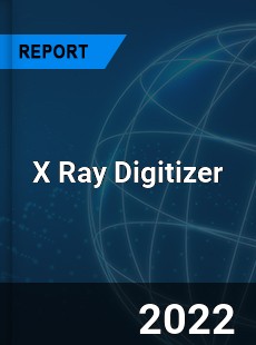 X Ray Digitizer Market