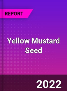 Yellow Mustard Seed Market