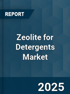 Zeolite for Detergents Market
