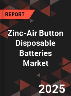 Zinc Air Button Disposable Batteries Global and China Top Players Market