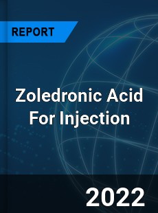 Zoledronic Acid For Injection Market
